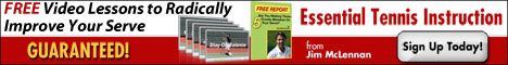 Essential Tennis Instruction - FREE Video Lessons on How to Improve Your Serve
